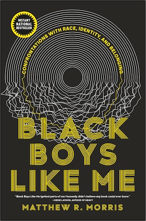 Black Boys Like Me: Confrontations with Race, Identity, and Belonging