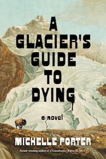Front cover_A Glacier's Guide to Dying