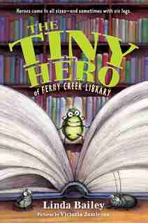 The Tiny Hero Of Ferny Creek Library by Linda Bailey