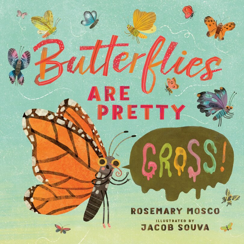 Front cover_Butterflies Are Pretty ... Gross!