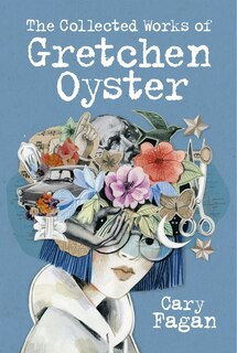 Front cover_The Collected Works Of Gretchen Oyster