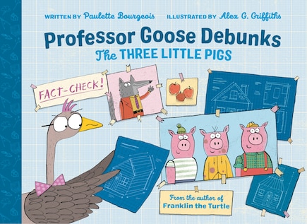 Professor Goose Debunks The Three Little Pigs