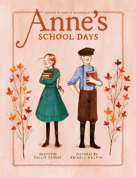 Anne's School Days: Inspired By Anne Of Green Gables de Kallie George