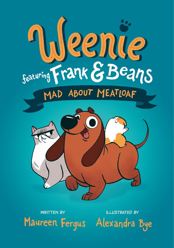 Front cover_Mad About Meatloaf (weenie Featuring Frank And Beans Book #1)