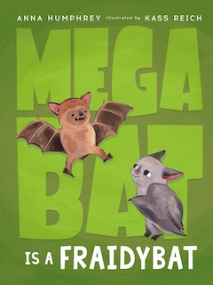 Front cover_Megabat Is A Fraidybat
