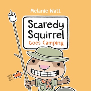 Scaredy Squirrel Goes Camping