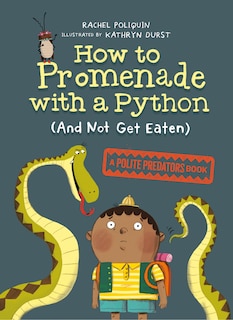 Front cover_How To Promenade With A Python (and Not Get Eaten)