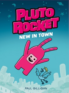 Front cover_Pluto Rocket: New In Town (pluto Rocket #1)