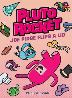 Front cover_Pluto Rocket: Joe Pidge Flips a Lid (Pluto Rocket #2)