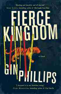 Fierce Kingdom by Gin Phillips