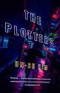 The Plotters: A Novel by Un-su Kim