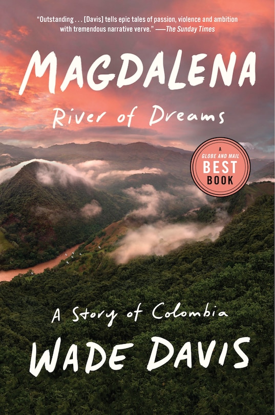 Magdalena: River Of Dreams: A Story Of Colombia