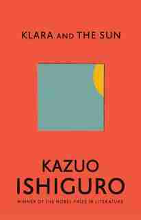 Klara And The Sun by Kazuo Ishiguro
