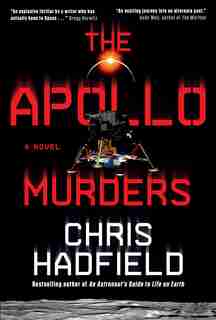 The Apollo Murders by Chris Hadfield