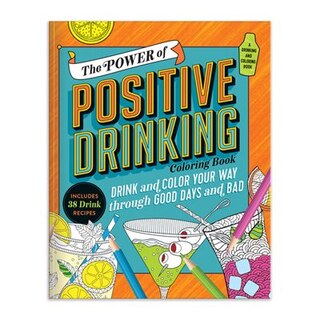 Front cover_The Power Of Positive Drinking Coloring And Cocktail Book