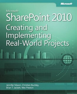 Couverture_Microsoft SharePoint 2010 Creating and Implementing Real World Projects