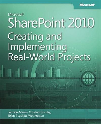 Couverture_Microsoft SharePoint 2010 Creating and Implementing Real World Projects