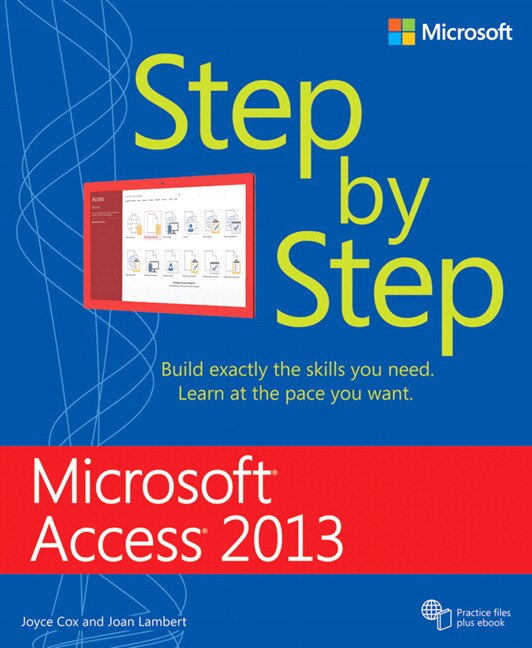 Microsoft Access 2013 Step By Step