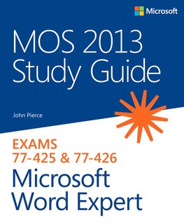 Front cover_Mos 2013 Study Guide For Microsoft Word Expert