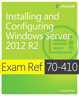 Front cover_Exam Ref 70-410 Installing And Configuring Windows Server 2012 R2 (mcsa)