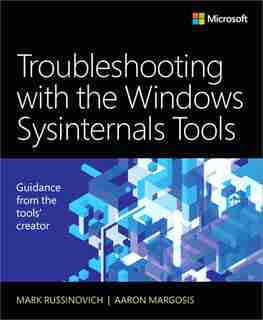 Troubleshooting With The Windows Sysinternals Tools by Mark Russinovich