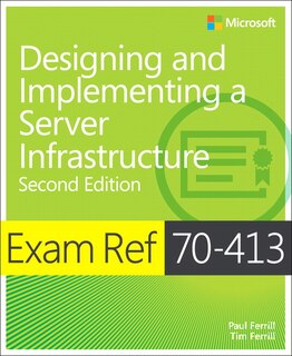 Front cover_Exam Ref 70-413 Designing and Implementing a Server Infrastructure (MCSE)