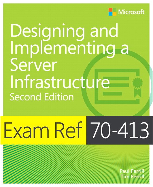 Front cover_Exam Ref 70-413 Designing and Implementing a Server Infrastructure (MCSE)
