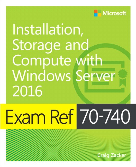 Front cover_Exam Ref 70-740 Installation, Storage And Compute With Windows Server 2016