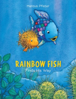 Front cover_Rainbow Fish Finds His Way