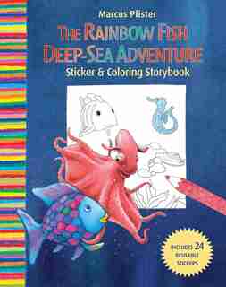 Rainbow Fish Deep Sea Adventure Sticker and Coloring Storybook by Marcus Pfister