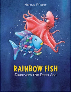 Rainbow Fish Discovers The Deep Sea