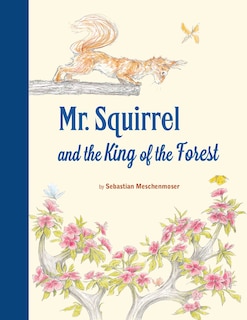 Front cover_Mr. Squirrel and the King of the Forest