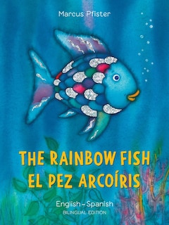 Front cover_The Rainbow Fish/Bi:libri - Eng/Spanish PB