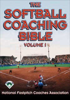 Front cover_The Softball Coaching Bible, Volume I