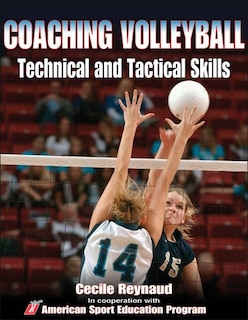 Coaching Volleyball Technical & Tactical Skills