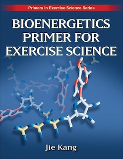 Couverture_Bioenergetics Primer For Exercise Science