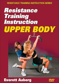 Resistance Training Instruction DVD: Upper Body