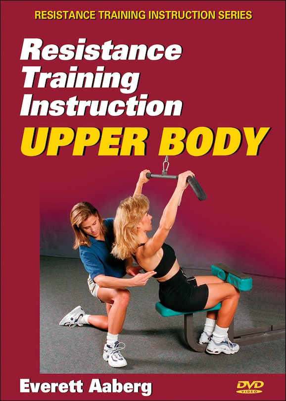 Resistance Training Instruction DVD: Upper Body