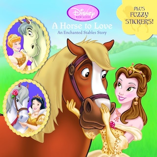 Front cover_A Horse To Love: An Enchanted Stables Story (disney Princess)
