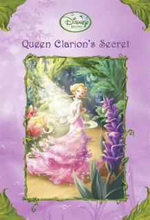 Queen Clarion's Secret (disney Fairies)