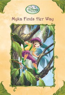 Front cover_Myka Finds Her Way (disney Fairies)