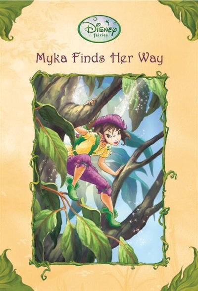 Front cover_Myka Finds Her Way (disney Fairies)