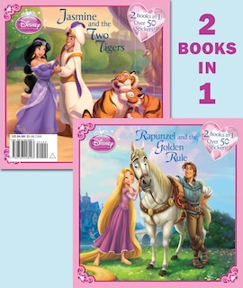 Front cover_Rapunzel And The Golden Rule/jasmine And The Two Tigers (disney Princess)