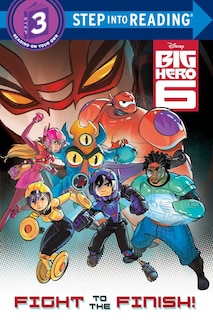 Front cover_Fight To The Finish! (disney Big Hero 6)