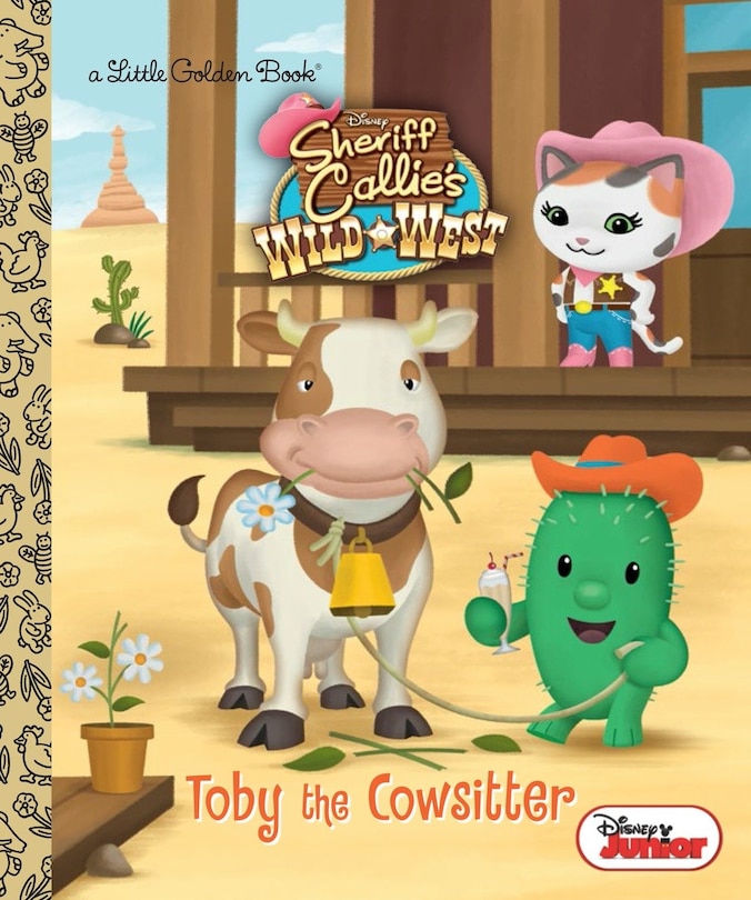 Front cover_Toby The Cowsitter (disney Junior: Sheriff Callie's Wild West)