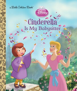 Front cover_Cinderella Is My Babysitter (disney Princess)