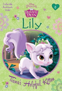 Couverture_Lily: Tiana's Helpful Kitten (disney Princess: Palace Pets)