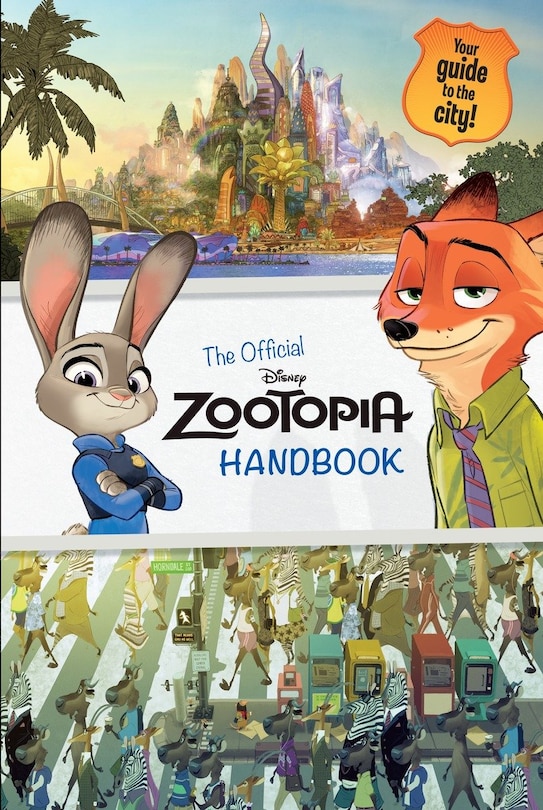 Front cover_Zootopia: The Official Handbook (disney Zootopia)