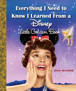 Couverture_Everything I Need To Know I Learned From A Disney Little Golden Book (disney)