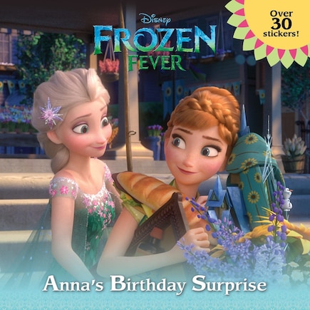 Frozen Fever: Anna's Birthday Surprise (disney Frozen)